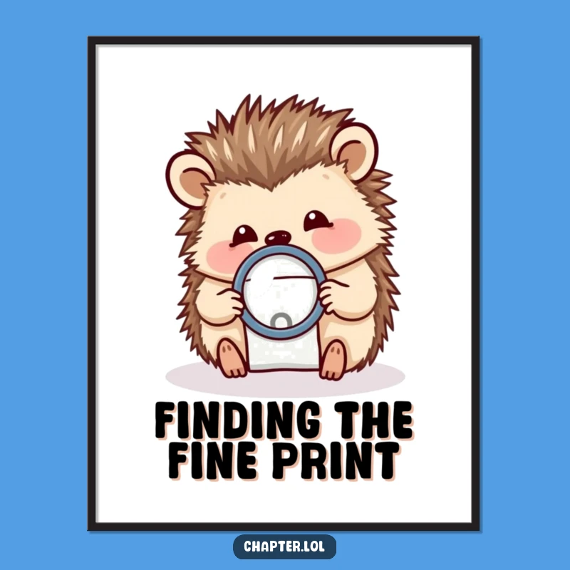Funny Hedgehog Poster - Whimsical Detail Art
