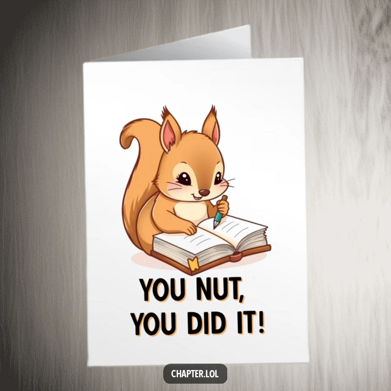 Funny Free Printable Congrats Card: Diligent squirrel writing notes in a journal, celebrating thoughtful achievements.