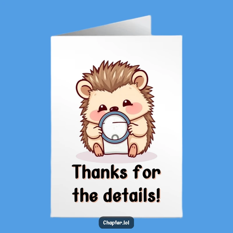 Free Printable Thank You Card: Hedgehog Magnifying Glass Funny Downloadable Gift
