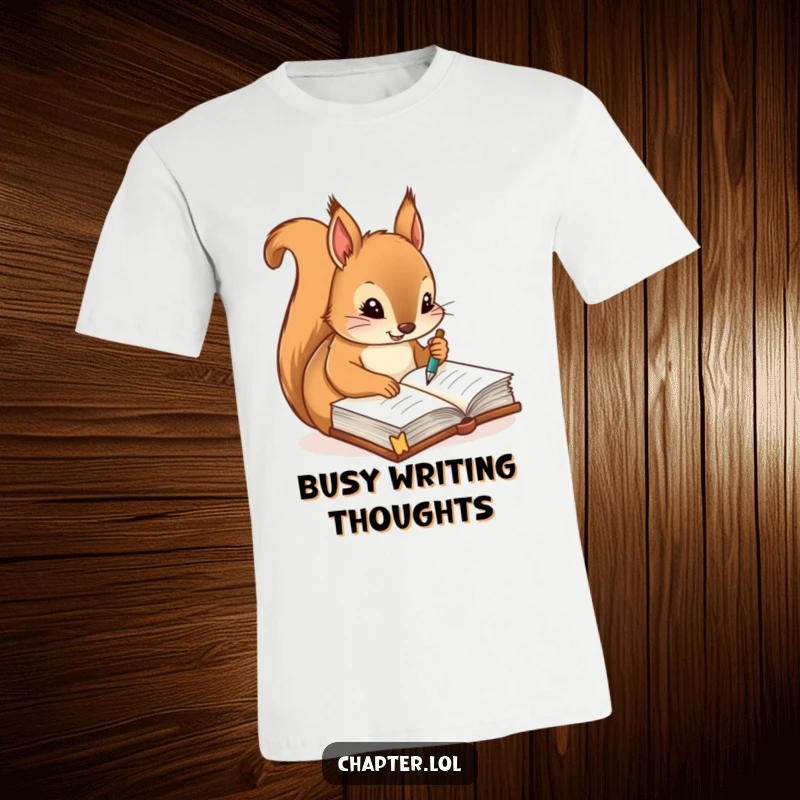 Funny t-shirt with a diligent squirrel writing notes with a quill pen in a journal, representing hard work and focus.
